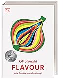 Flavour: Mehr Gemüse, mehr Geschmack: Mehr Gemüse, mehr Geschmack. Über 100 einzigartige Rezepte von Yotam Ottolenghi