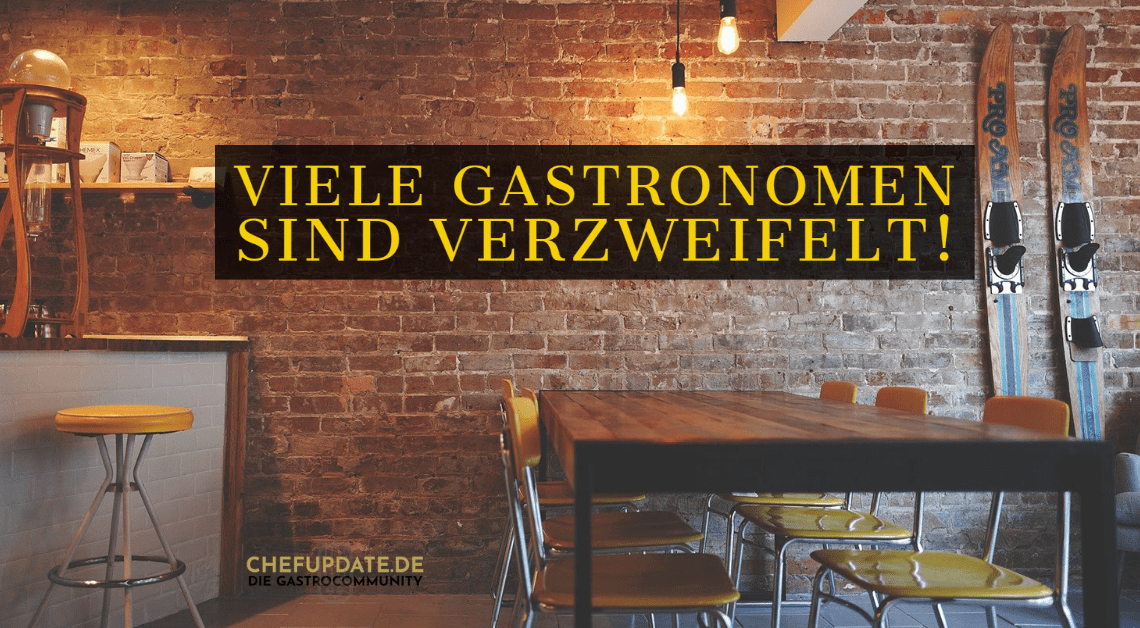 Viele Gastronomen sind verzweifelt!